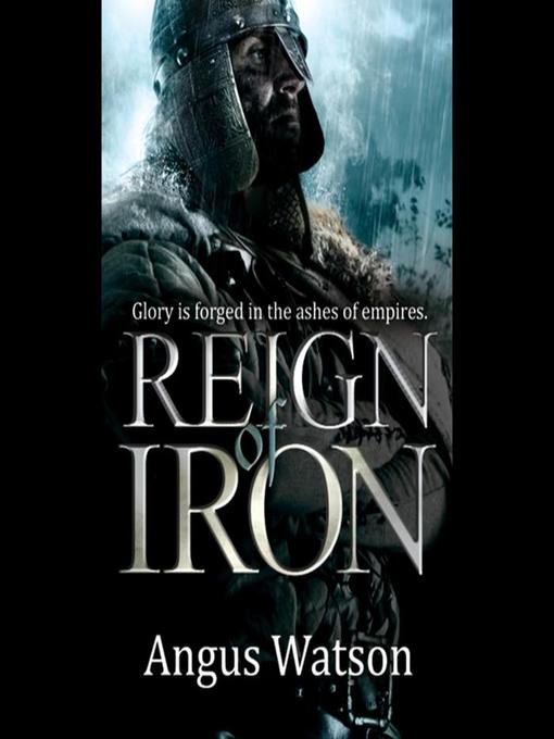 Title details for Reign of Iron by Angus Watson - Available